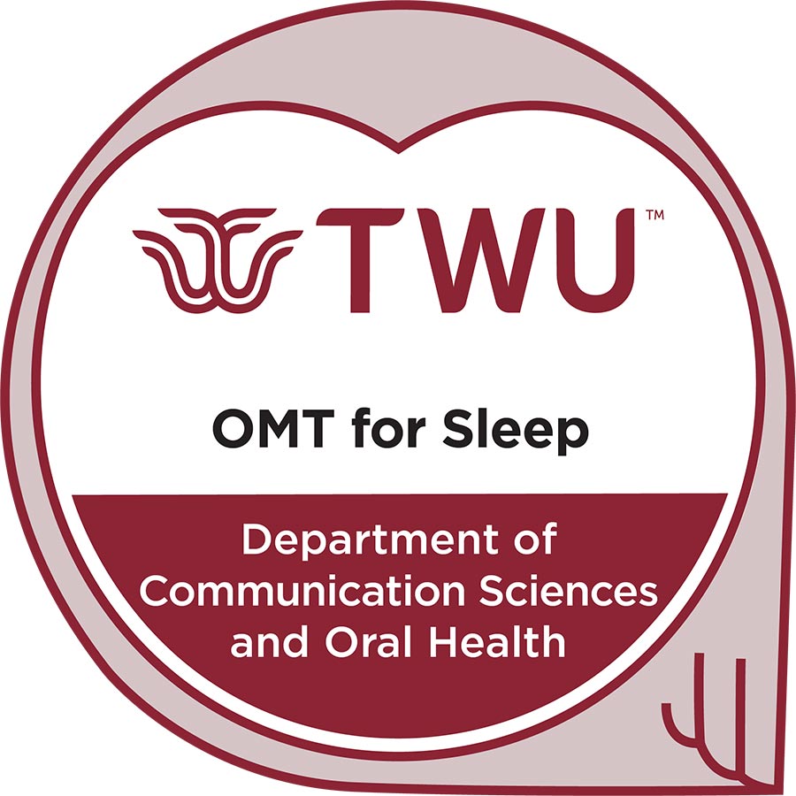 badge displaying TWU logo and headers OMT for Sleep and Department of Communication Sciences and Oral Health